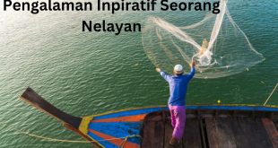 pengalaman inspiratif seorang nelayan