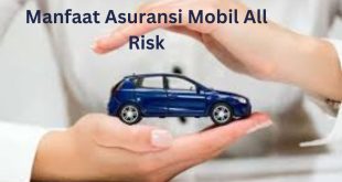manfaat asuransi mobil all risk